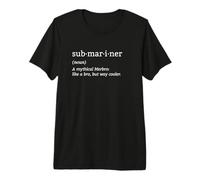 Submariner Definition Submersible Nuclear-Powered Submarine Premium T-Shirt