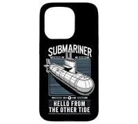 Submariner Quote Hello From The Other Tide U-Boat Submarine Case for iPhone 15 Pro