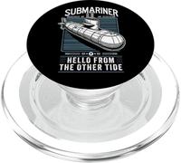 Submariner Quote Hello From The Other Tide U-Boat Submarine PopSockets PopGrip for MagSafe