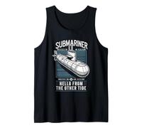 Submariner Quote Hello From The Other Tide U-Boat Submarine Tank Top