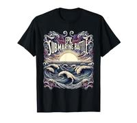 Submariner Quote Sea Warfare Epic Submarine Battle U-Boat T-Shirt