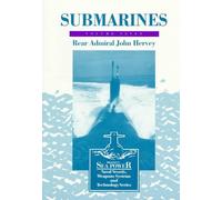 SUBMARINES VOLUME SEVEN (Brassey's Sea Power : Naval Vessels, Weapons Systems and Technology, Vol 7)
