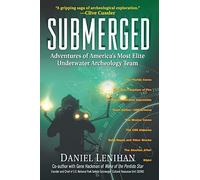 Submerged: Adventures of America's Most Elite Underwater Archaeology Team
