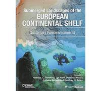 Submerged Landscapes of the European Continental Shelf: Quaternary Paleoenvironments