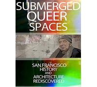 Submerged Queer Spaces