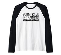 Submissive in Training BDSM Sub Dom Kinky Yes Daddy Raglan Baseball Tee