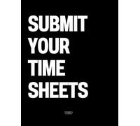 Submit Your Time Sheets: The Coffee Table Book