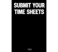 Submit Your Time Sheets: The Notebook