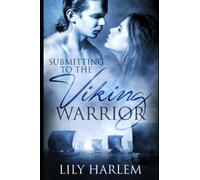 Submitting to the Viking Warrior: Historical Romance