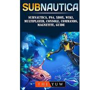 Subnautica, PS4, Xbox, Wiki, Multiplayer, Console, Commands, Magnetite, Guide