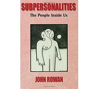Subpersonalities: The People Inside Us