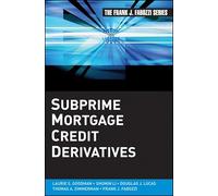 Subprime Mortgage Credit Derivatives (Frank J. Fabozzi Series)
