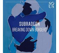 Subradeon - Breaking Down Borders [VINYL]