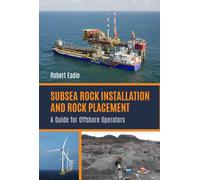 Subsea Rock Installation and Rock Placement: A Guide for Offshore Operators