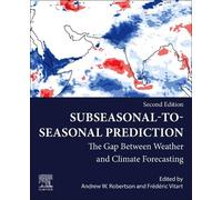 Subseasonal to Seasonal Prediction: The Gap Between Weather and Climate Forecasting