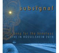 Subsignal - A Song For The Homeless - Live In Russelsheim 2019 [VINYL]