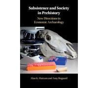 Subsistence and Society in Prehistory: New Directions in Economic Archaeology