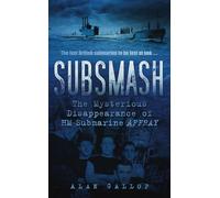 Subsmash: The Mysterious Disappearance of HM Submarine Affray