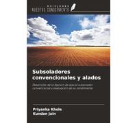 Subsoladores convencionales y alados: Desarrollo de la fijación de alas al subsolador convencional y evaluación de su rendimiento