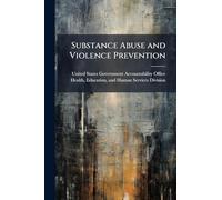 Substance Abuse and Violence Prevention
