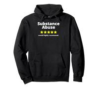 Substance Abuse Five of Five Stars Would Highly Recommend Pullover Hoodie