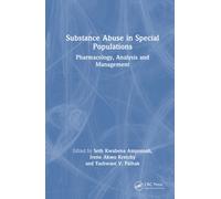 Substance Abuse in Special Populations : Pharmacology, Analysis and Management