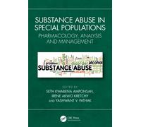 Substance Abuse in Special Populations : Pharmacology, Analysis and Management