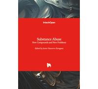 Substance Abuse - New Compounds and New Problems