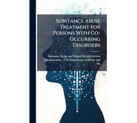 Substance Abuse Treatment for Persons With Co-Occurring Disorders