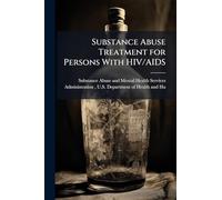 Substance Abuse Treatment for Persons With HIV/AIDS