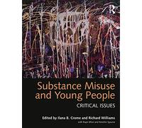 Substance Misuse and Young People: Critical Issues