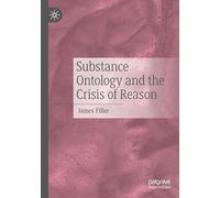 Substance Ontology and the Crisis of Reason