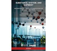 Substance, System, and Shipment: Deconstructing Chemical Classification for International Trade