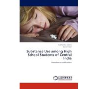 Substance Use among High School Students of Central India: Prevalence and Pattern