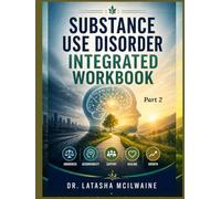 Substance Use Disorder Integrated Workbook: Part 2