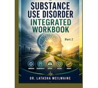 Substance Use Disorder Integrated Workbook: Part 2