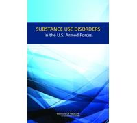 Substance Use Disorders in the U.S. Armed Forces
