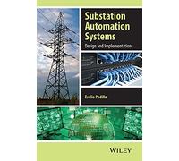 Substation Automation Systems: Design and Implementation