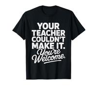 Substitute Teacher Hero Your Teacher Called in T-Shirt
