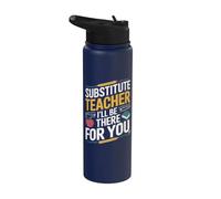 Substitute Teacher Substitute Teacher I'll Be There for You Stainless Steel Insulated Water Bottle