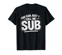 Substitute Teacher You Can Just Call Me Sub T-Shirt