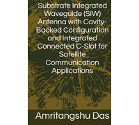 Substrate Integrated Waveguide (SIW) Antenna with Cavity-Backed Configuration and Integrated Connected C-Slot for Satellite Communication Applications