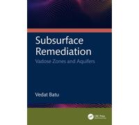 Subsurface Remediation : Vadose Zones and Aquifers