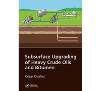 Subsurface Upgrading of Heavy Crude Oils and Bitumen