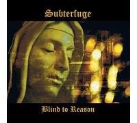 Subterfuge - Blind To Reason