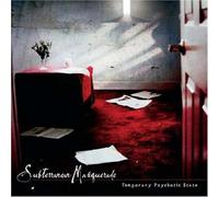 Subterranean Masquerade - Temporary Psychotic State