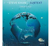 Subtext by Steve Khan (2014-06-24)