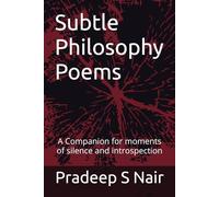 Subtle Philosophy Poems: A Companion for moments of silence and introspection