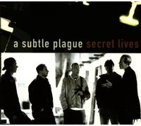 Subtle Plague - Secret Lives