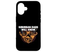 Suburban Dads Will Know Lifestyle Hobby Habits Activities Case for iPhone 16